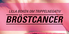 LILLA BOKEN OM TRIPPELNEGATIV BRÖSTCANCER